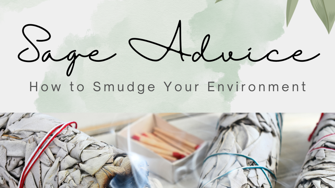 Sage Advice | Tips on Home Energy Cleansing Yourself