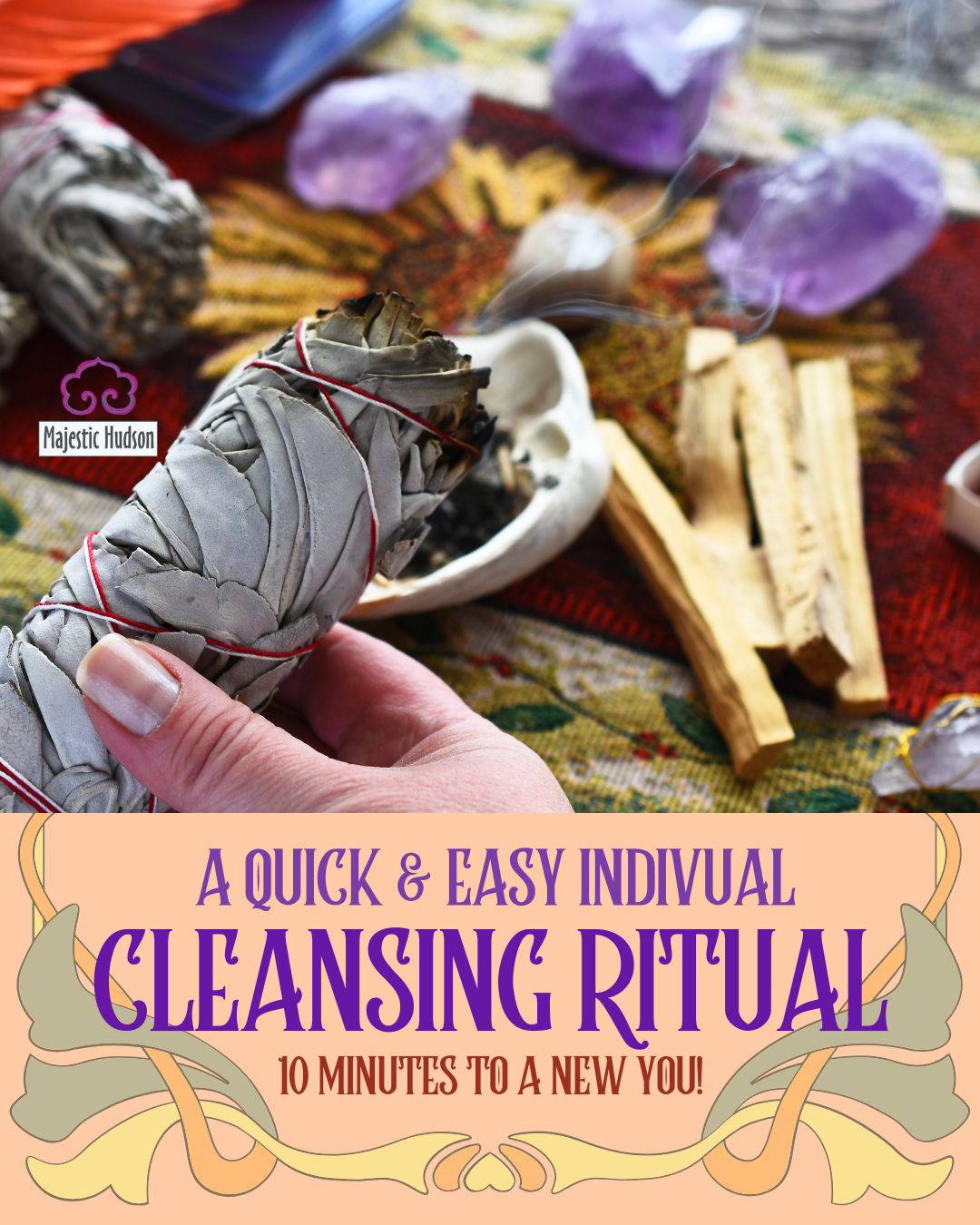 Personal Energy Cleansing Ritual | Quick & Easy! Majestic Hudson Lifestyle