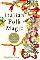 Italian Folk Magic Book Majestic Hudson Lifestyle