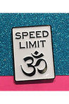 Speed Limit Om®| Enamel Pin Majestic Hudson Lifestyle Experiences Enamel Pins